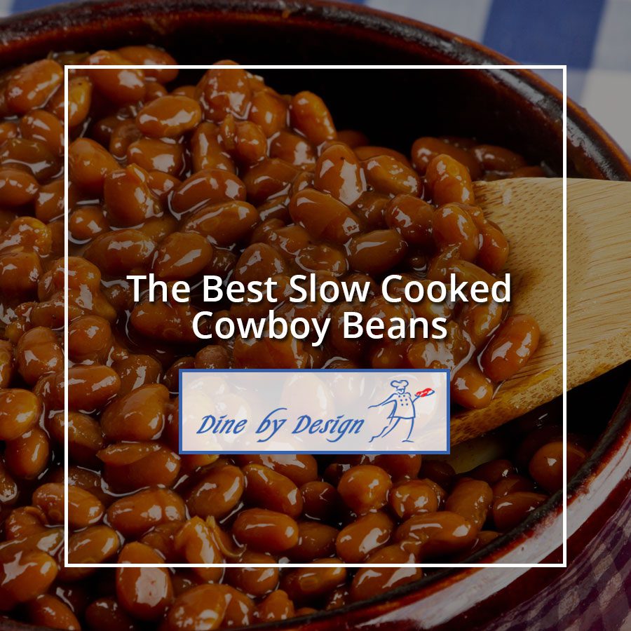 The Best Slow Cooked Cowboy Beans
